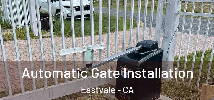 Automatic Gate Installation Eastvale - CA