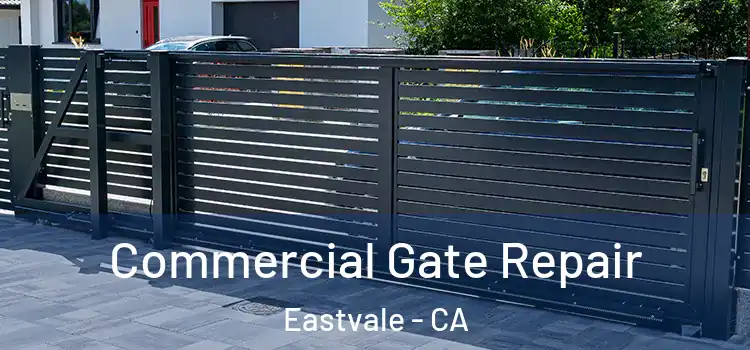 Commercial Gate Repair Eastvale - CA