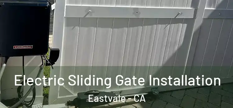 Electric Sliding Gate Installation Eastvale - CA