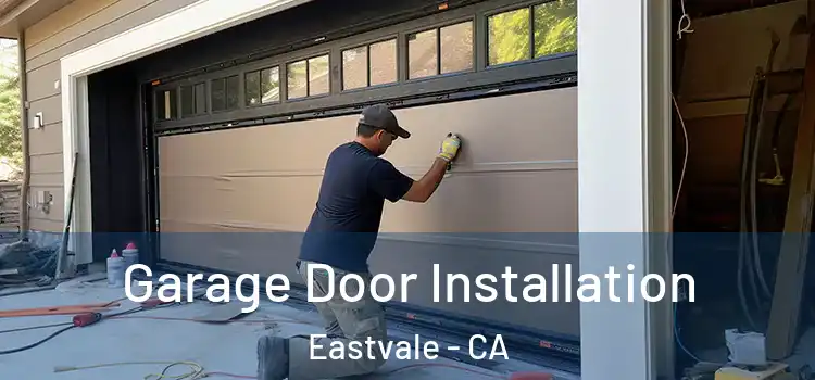  Garage Door Installation Eastvale - CA
