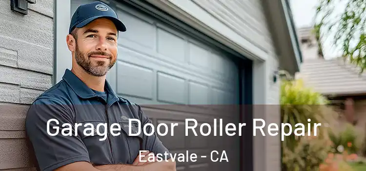  Garage Door Roller Repair Eastvale - CA