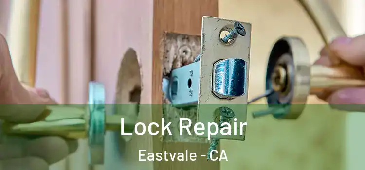 Lock Repair Eastvale - CA
