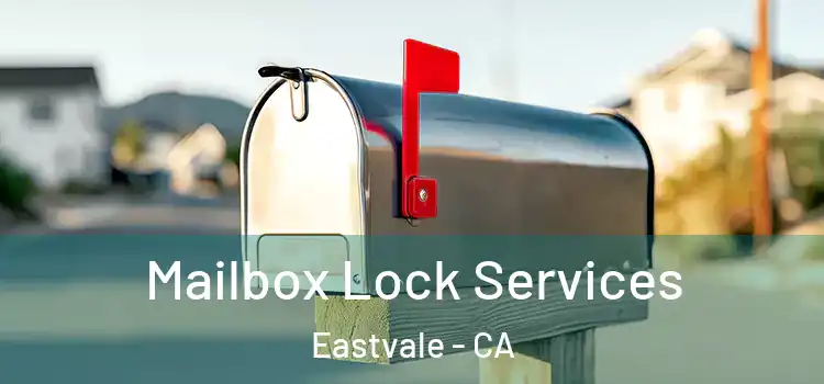 Mailbox Lock Services Eastvale - CA