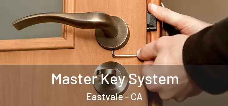Master Key System Eastvale - CA