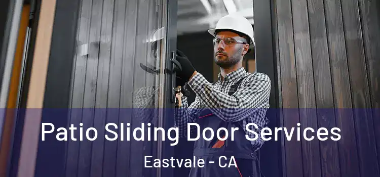 Patio Sliding Door Services Eastvale - CA