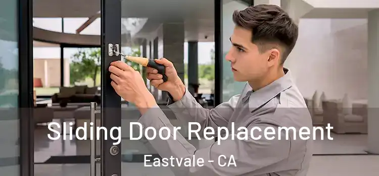 Sliding Door Replacement Eastvale - CA
