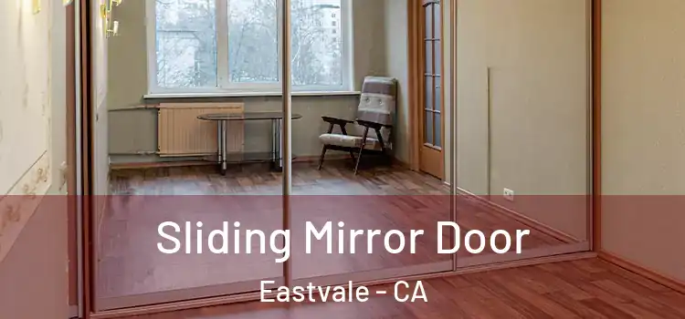  Sliding Mirror Door Eastvale - CA